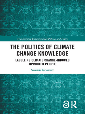 cover image of The Politics of Climate Change Knowledge